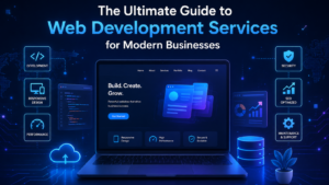 The Ultimate Guide to Web Development Services for Modern Businesses banner, featuring an illustrated website mockup on a laptop screen surrounded by icons for development, responsive design, performance, security, SEO optimization, and maintenance and support.
